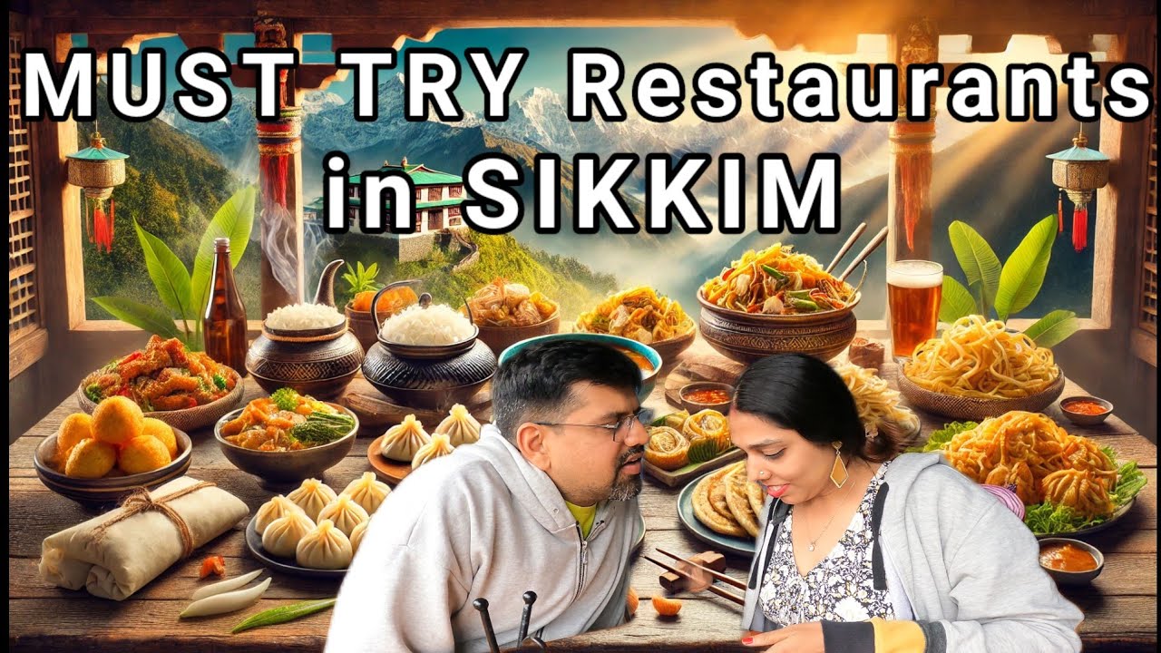Must try restaurants in Sikkim | Best restaurants in Sikkim | Sikkim food guide | Sikkim street food
