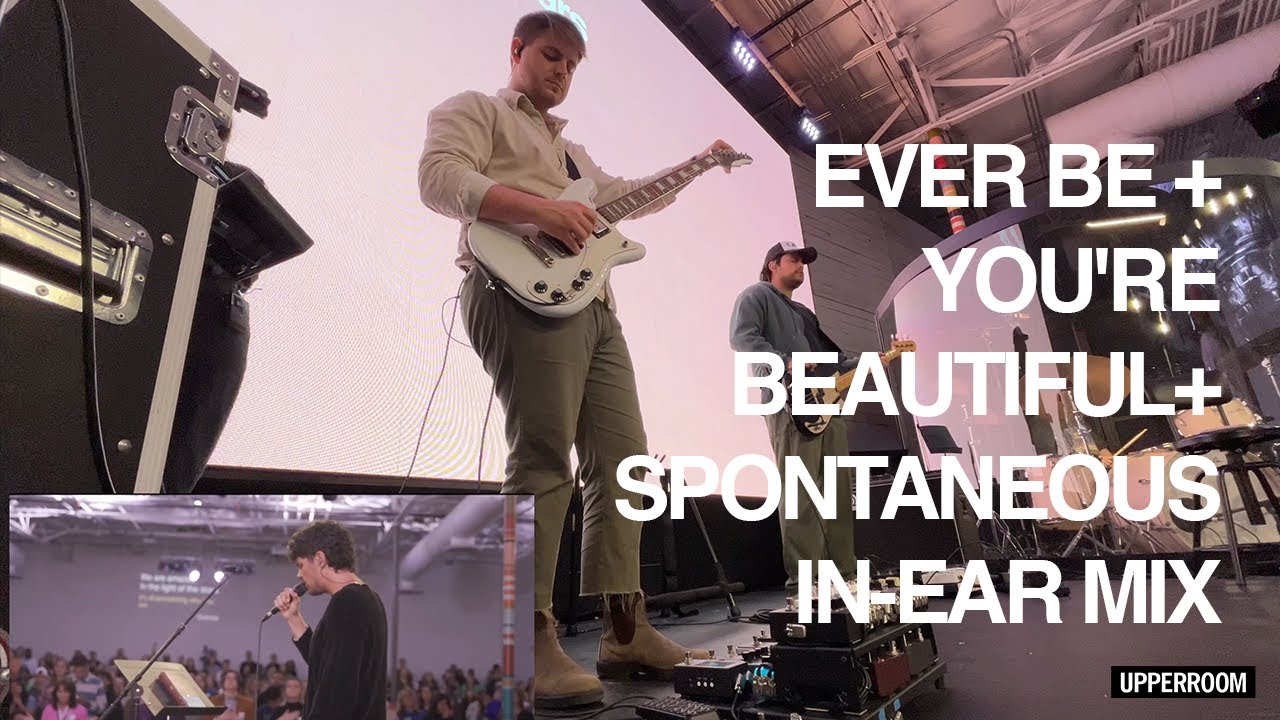 Ever Be + You're Beautiful | Lead Guitar | In-Ear Mix | UPPERROOM Sunday Morning Gathering