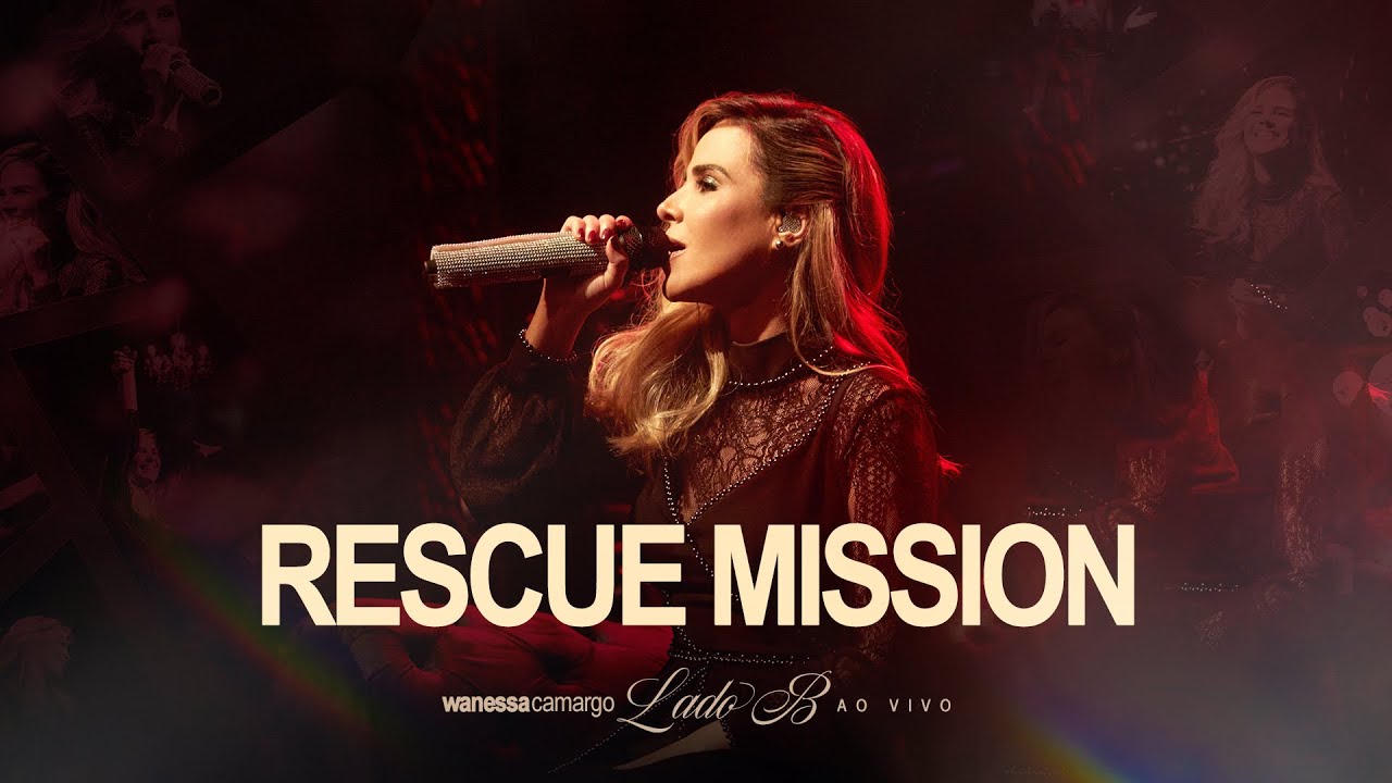 Wanessa Camargo - Rescue Mission (Lado B - Ao Vivo)