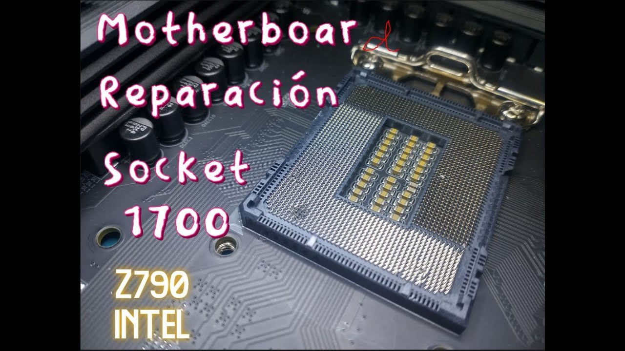 Reparación de Socket 1700, Chipset Z790 de Intel