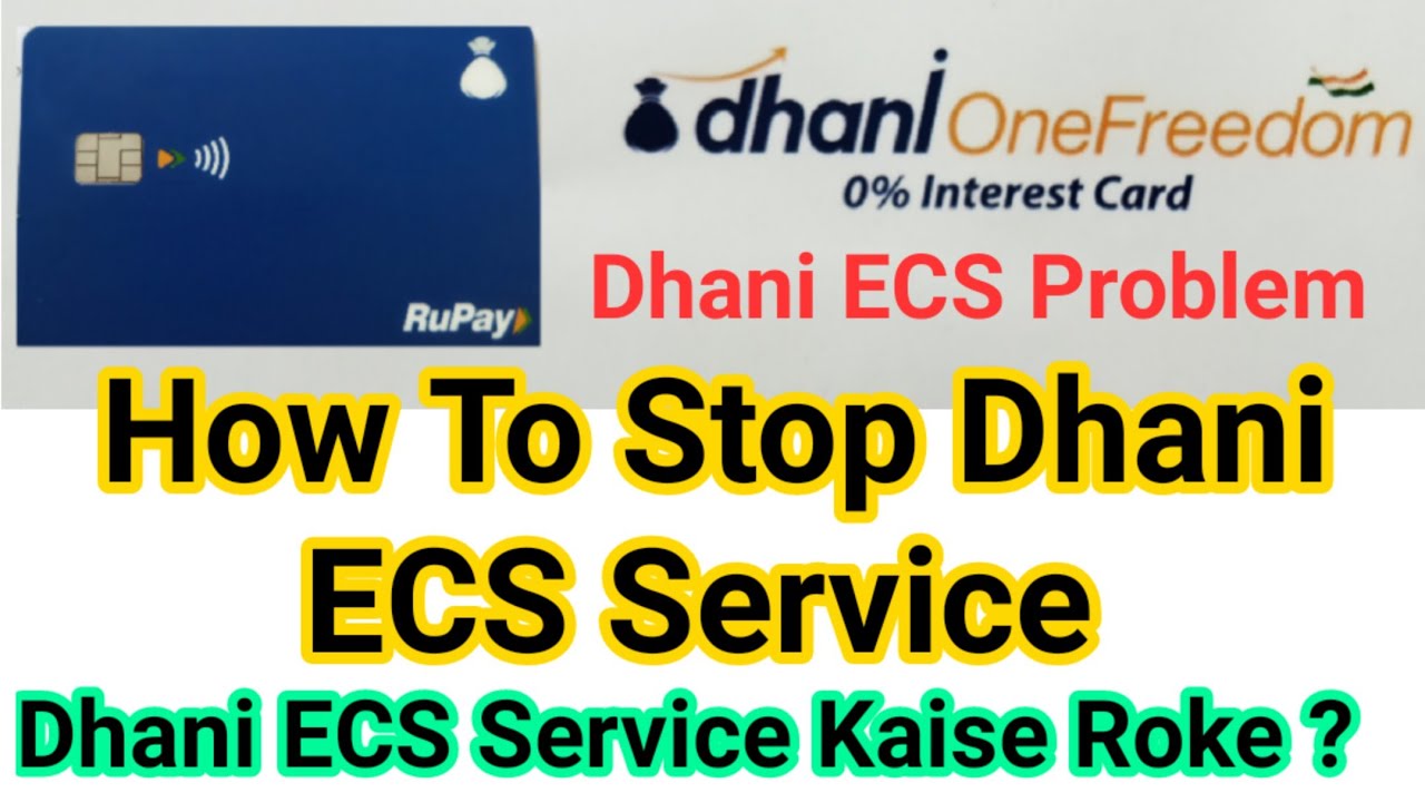 How To Stop Dhani ECS Service | Dhani One Freedom Card ECS Service Stop Process | Dhani ECS Problem
