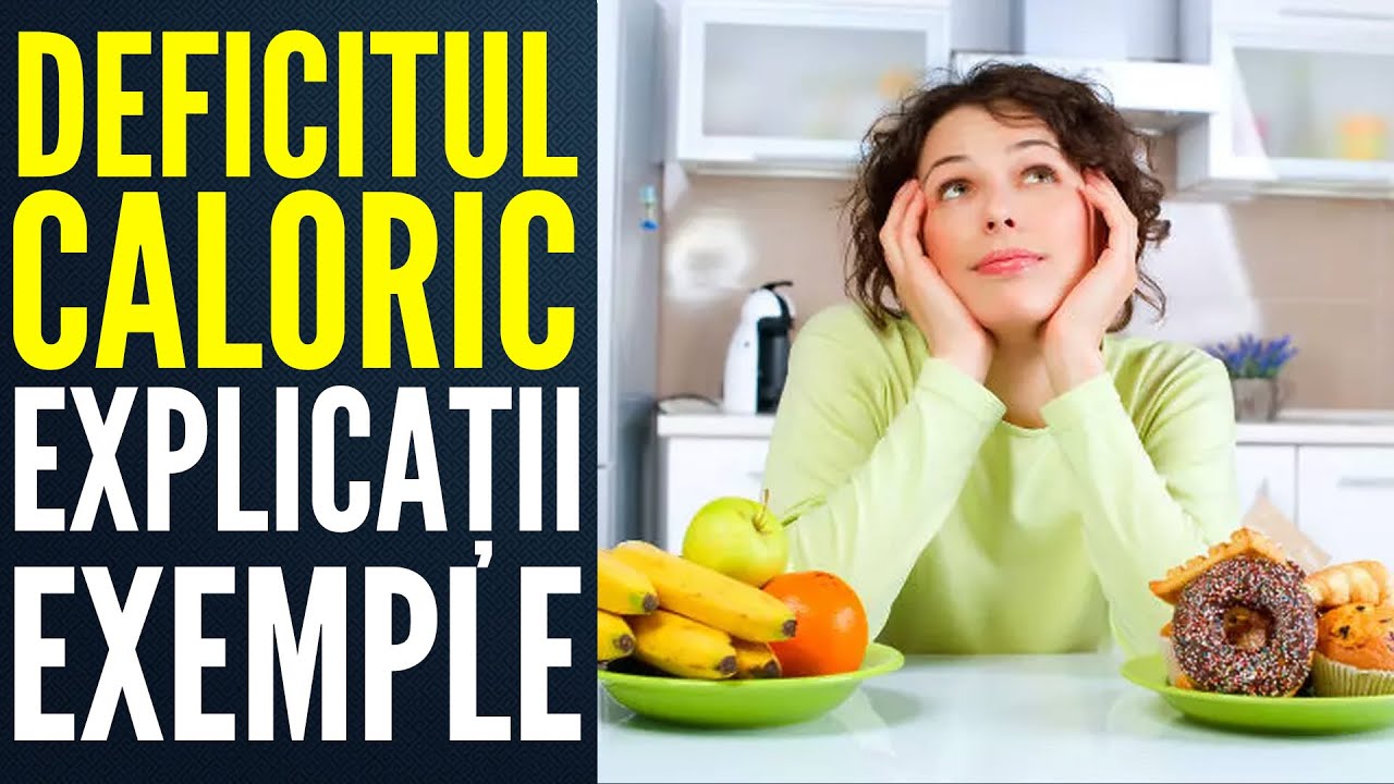 Deficitul caloric pe intelesul oricui. Ce este, cum se obține, exemple