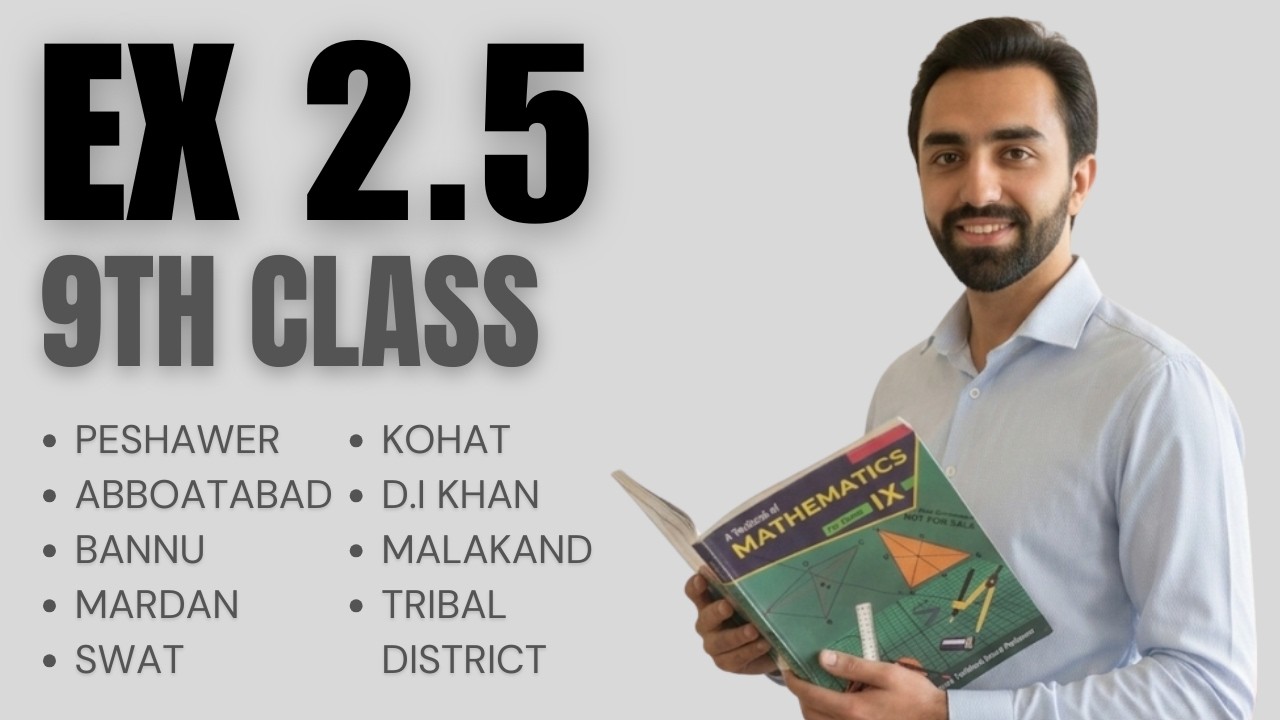 Exercise 2.5 Unit 2 Class 9 Math KPK Board  Complete Solution Step by Step  ex 2 5 math 9