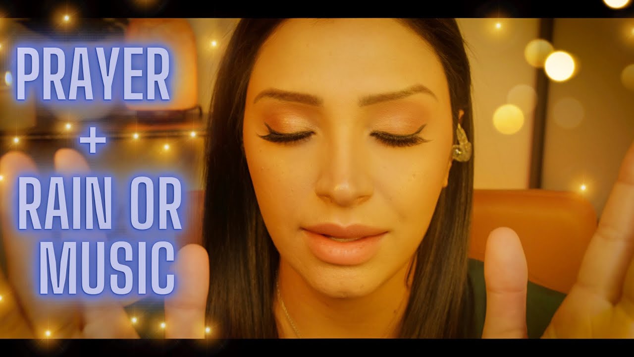 Christian ASMR | Praying Over You with Rain Sounds or Music