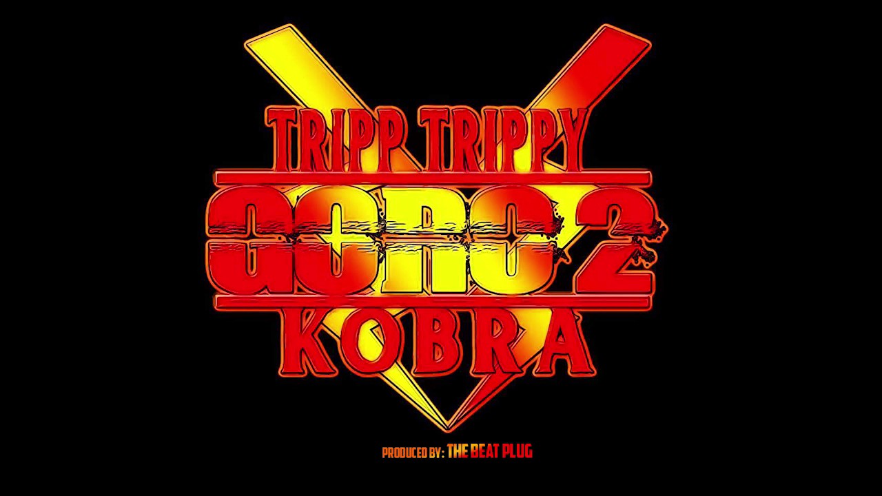 Tripp Trippy & Kobra - Goro 2 (prod.The BEATPLUG)
