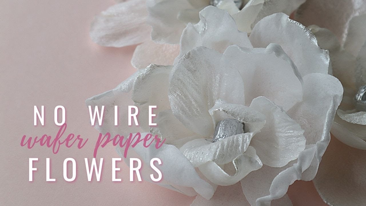 How to make no wire Wafer Paper Flowers