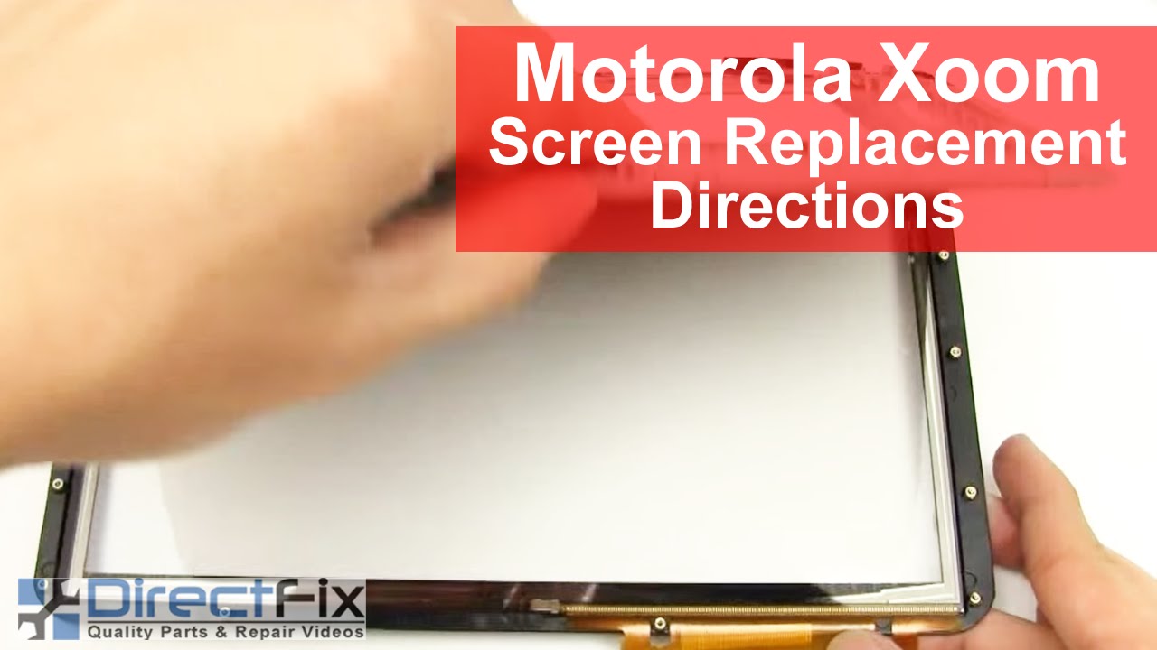 Motorola Xoom Screen Replacement Directions