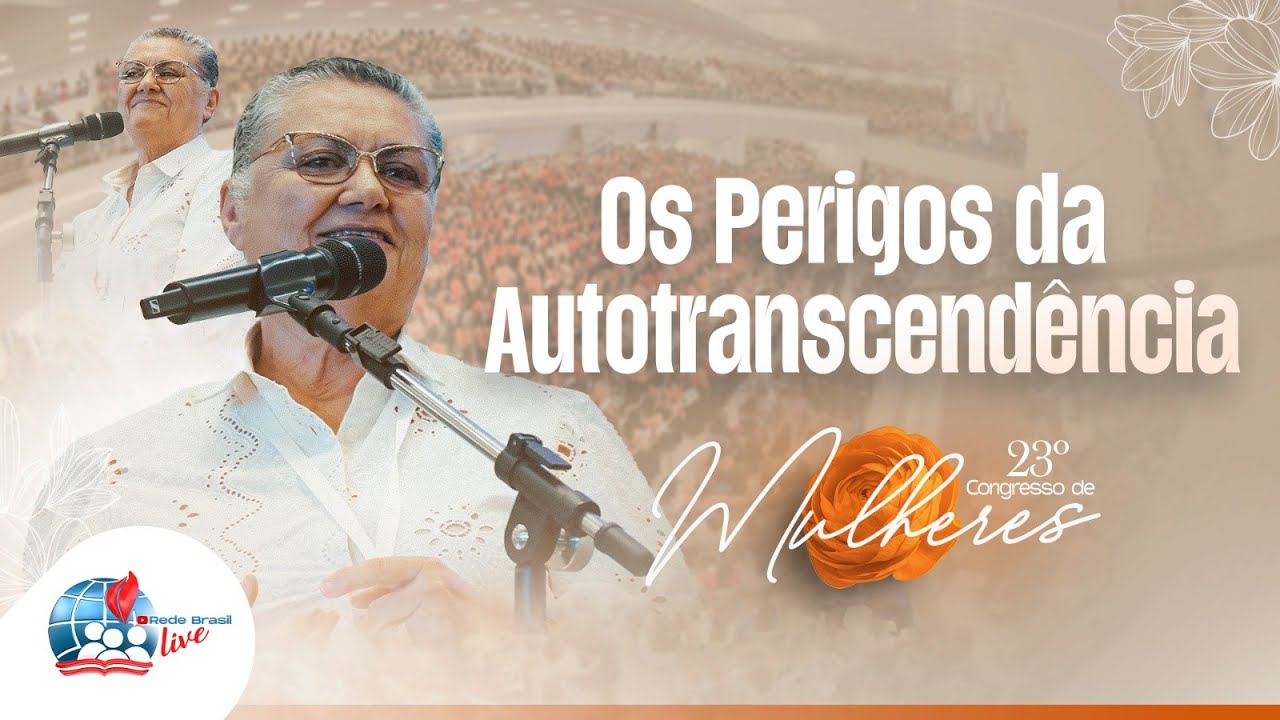 Irmã Gilvanete de Andrade | A Mulher Cristã com a Mente Renovada Protege a Si Mesma e Aos Outros