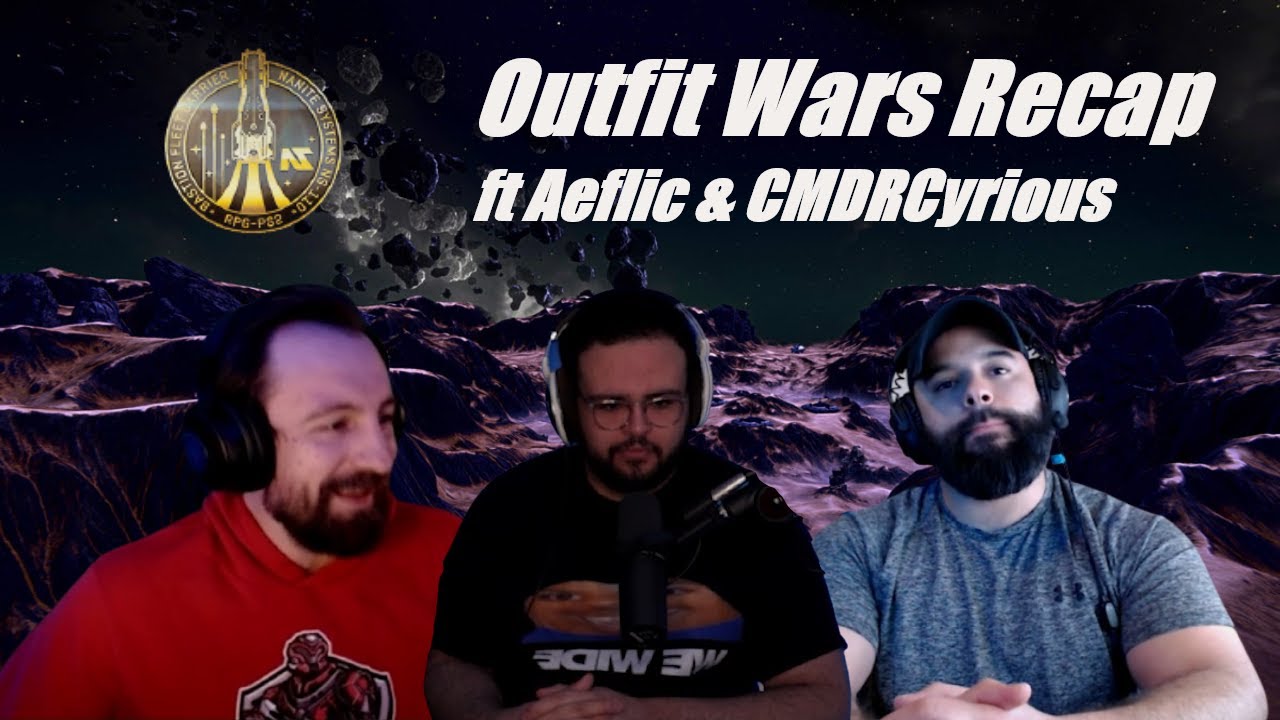 PS2 OUTFIT WARS RECAP (ft. Aeflic & CMDRCyrious)