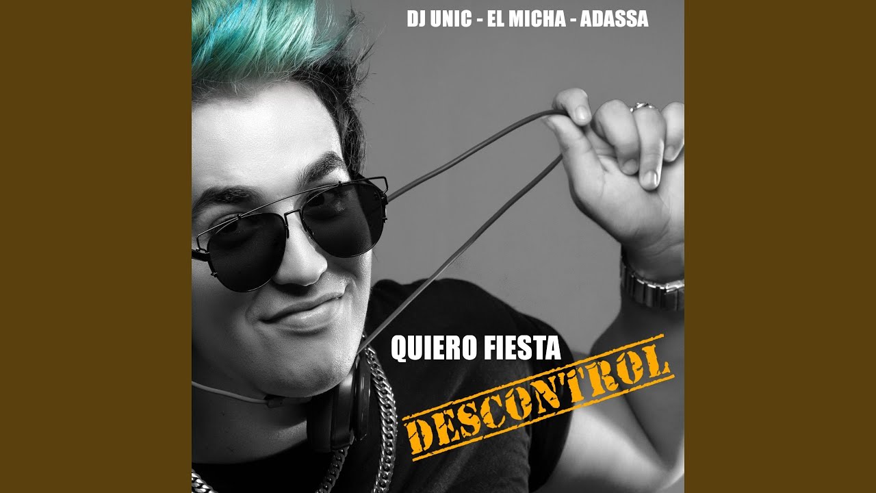 Quiero Fiesta (Descontrol)
