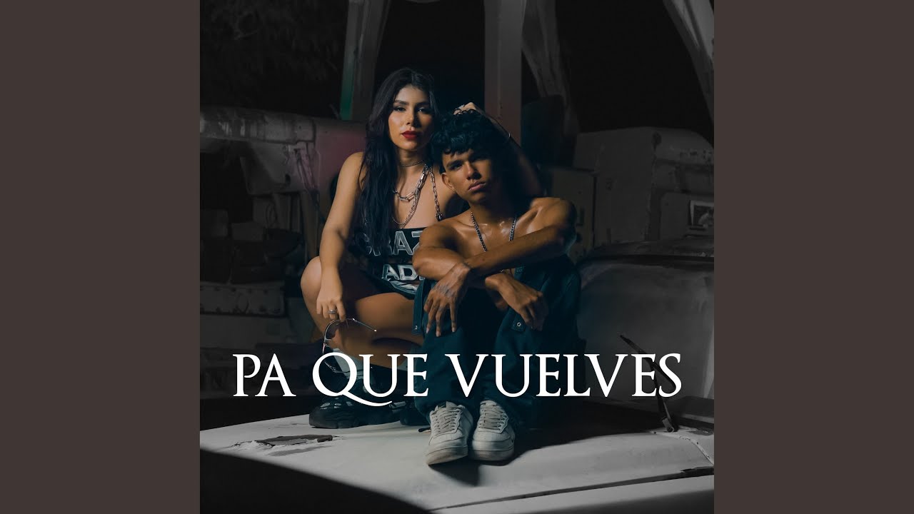 PA QUE VUELVES