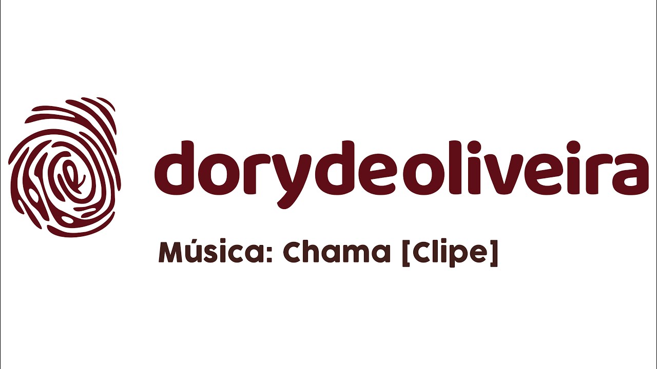 Dory de Oliveira | Chama [Clipe]