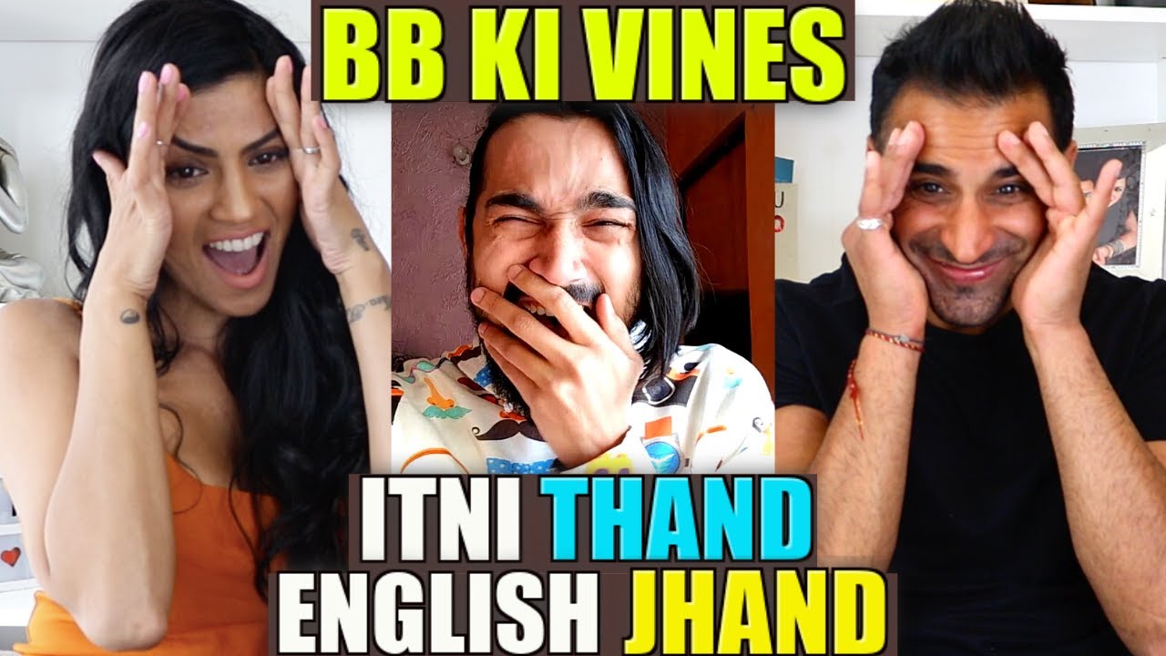 BB KI VINES - Itni Thand English Jhand | REACTION!!!