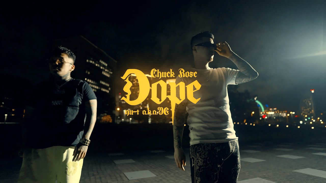 Chuck Rose - Dope feat. yu-t a.k.a.YG