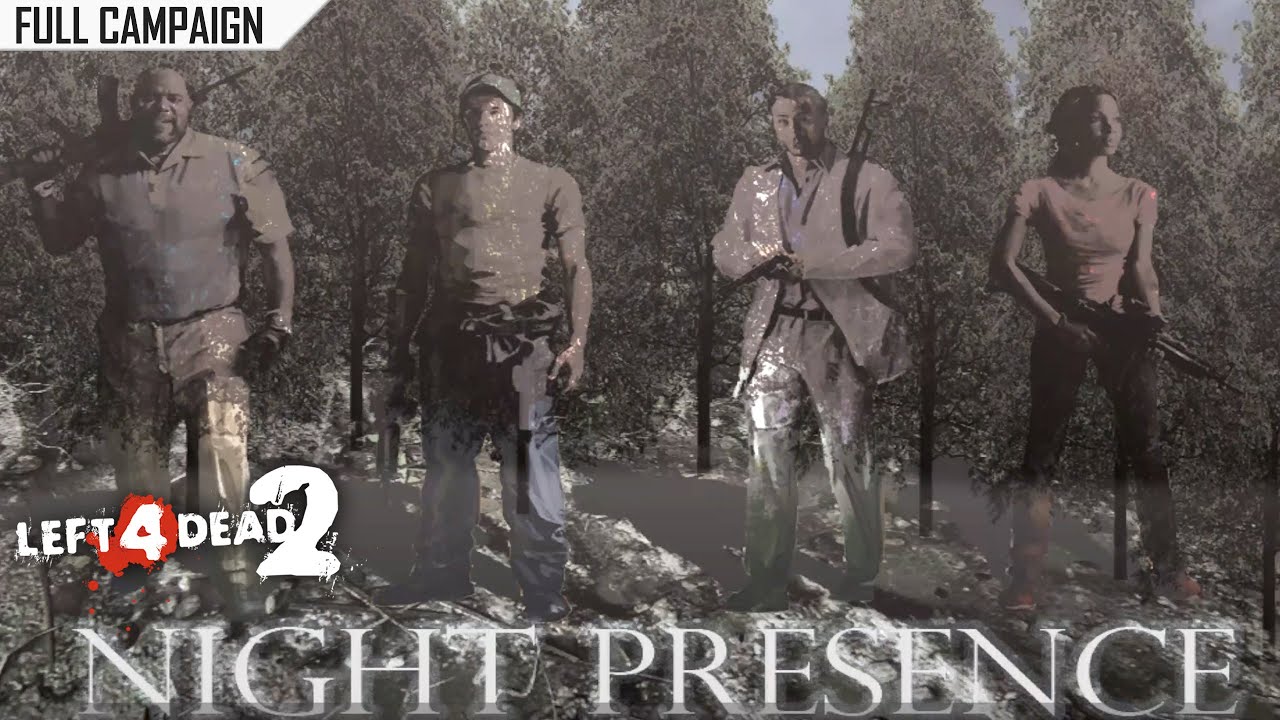 Left 4 Dead 2: Night Presence &middot; Rating ⭐⭐⭐⭐ 4K 60ᶠᵖˢ
