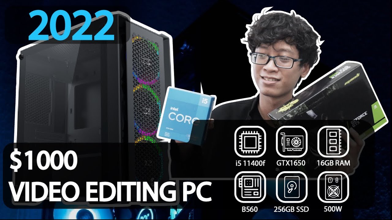 $1000 Video Editing PC Build Guide 2022