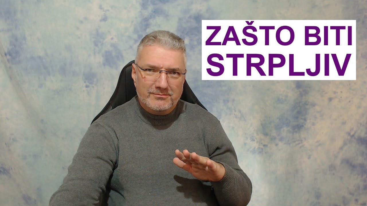 Zašto je dobro imati strpljenje