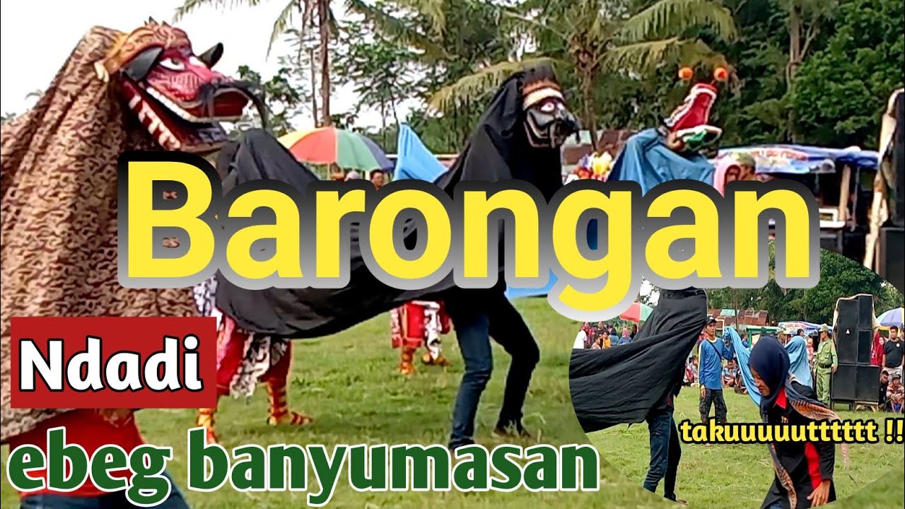 TIGA BARONGAN KESURUPAN FULL EBEG BANYUMASAN TRI TURONGGO JATI DANARAJA BANYUMAS JAWA TENGAH