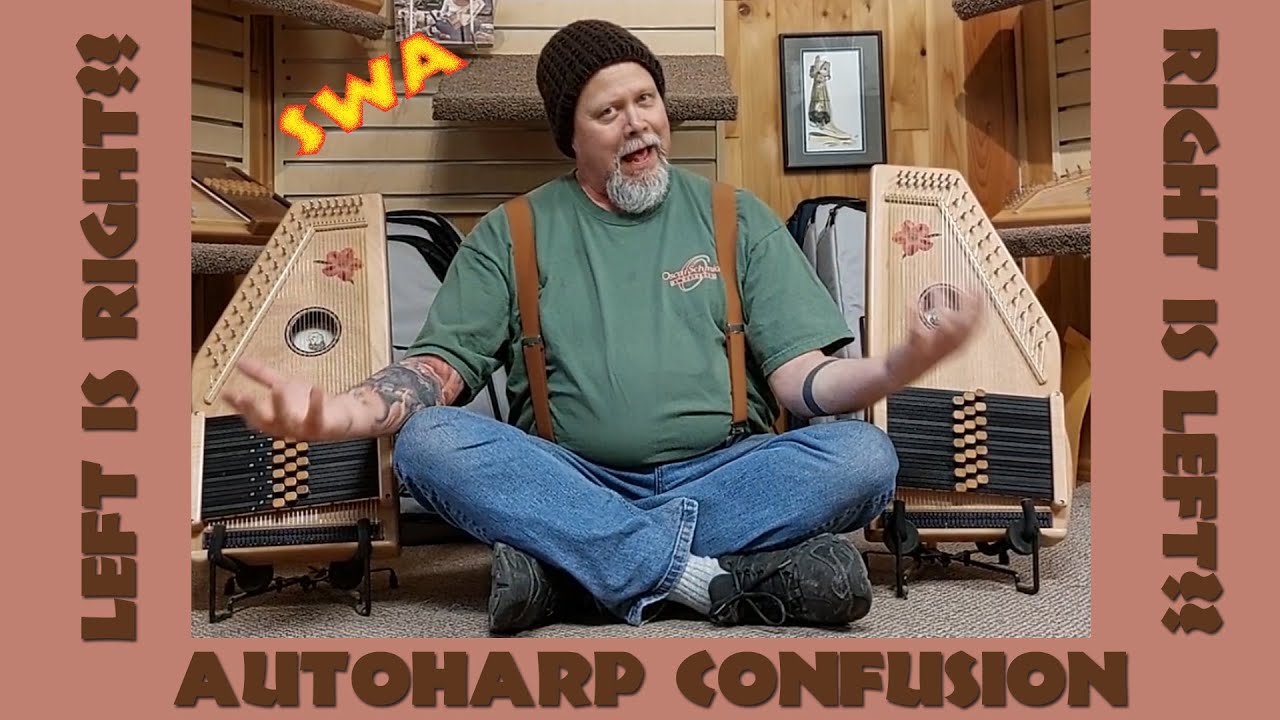 Right handed autoharps are left handed??  (And why right handers will LOVE a 