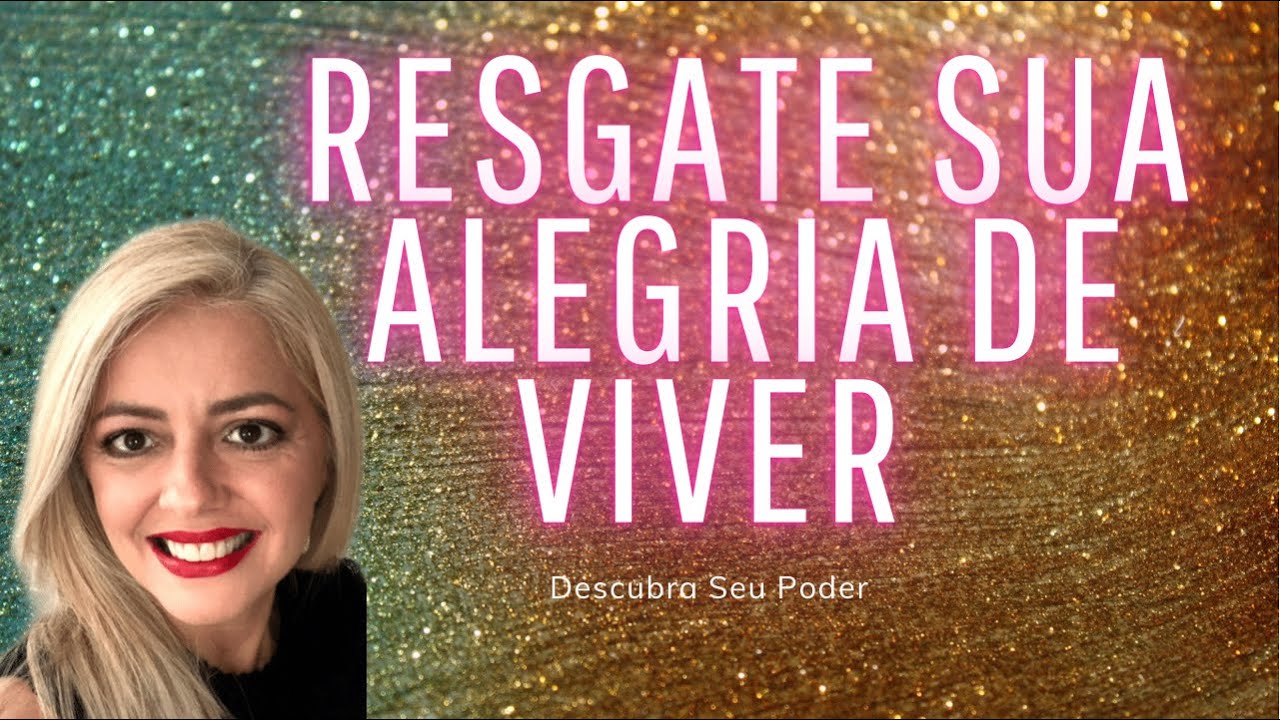 COMO VOLTAR A TER ALEGRIA DE VIVER