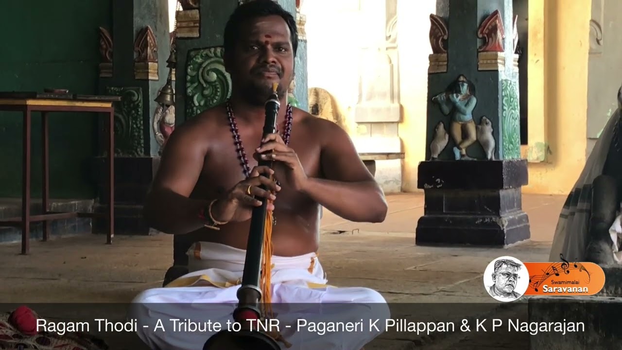 Ragam Thodi - A Tribute to TNR - Paganeri K Pillappan & K P Nagarajan