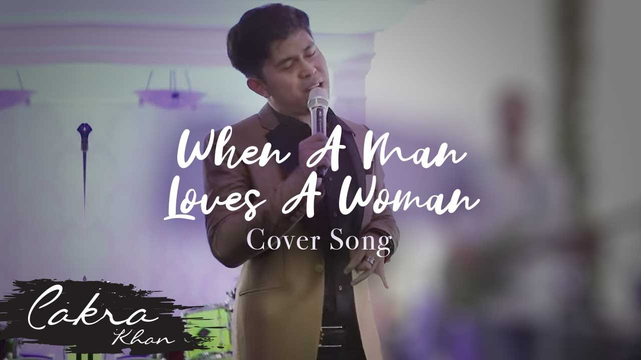 CAKRA KHAN | When a Man Loves a Woman #Cover