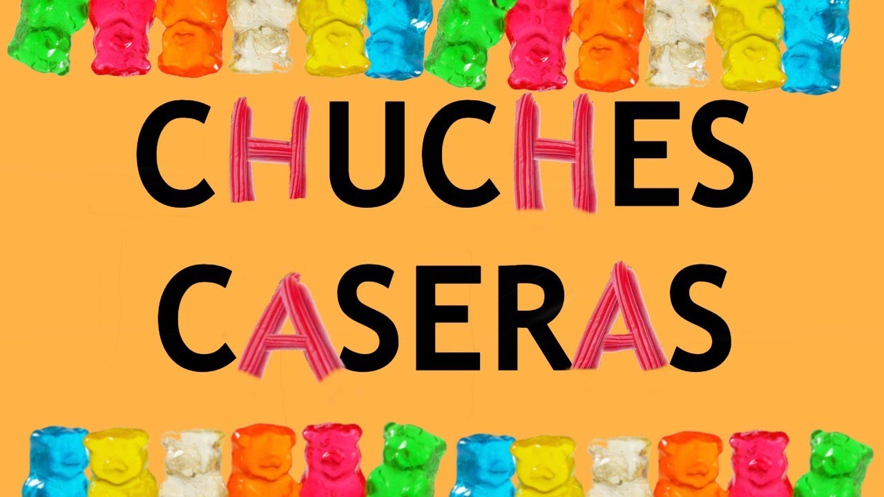 CHUCHES CASERAS🍬🍬