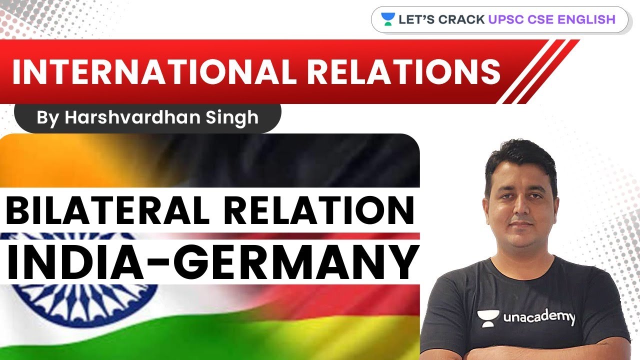 Bilateral Relations | India-Germany | UPSC CSE/IAS 2021-2022 | Harshvardhan Singh