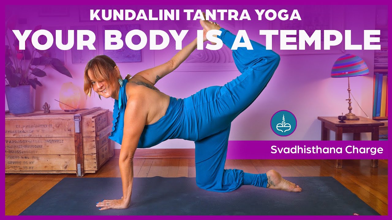 Kundalini Tantra Yoga | Your Body is a Temple