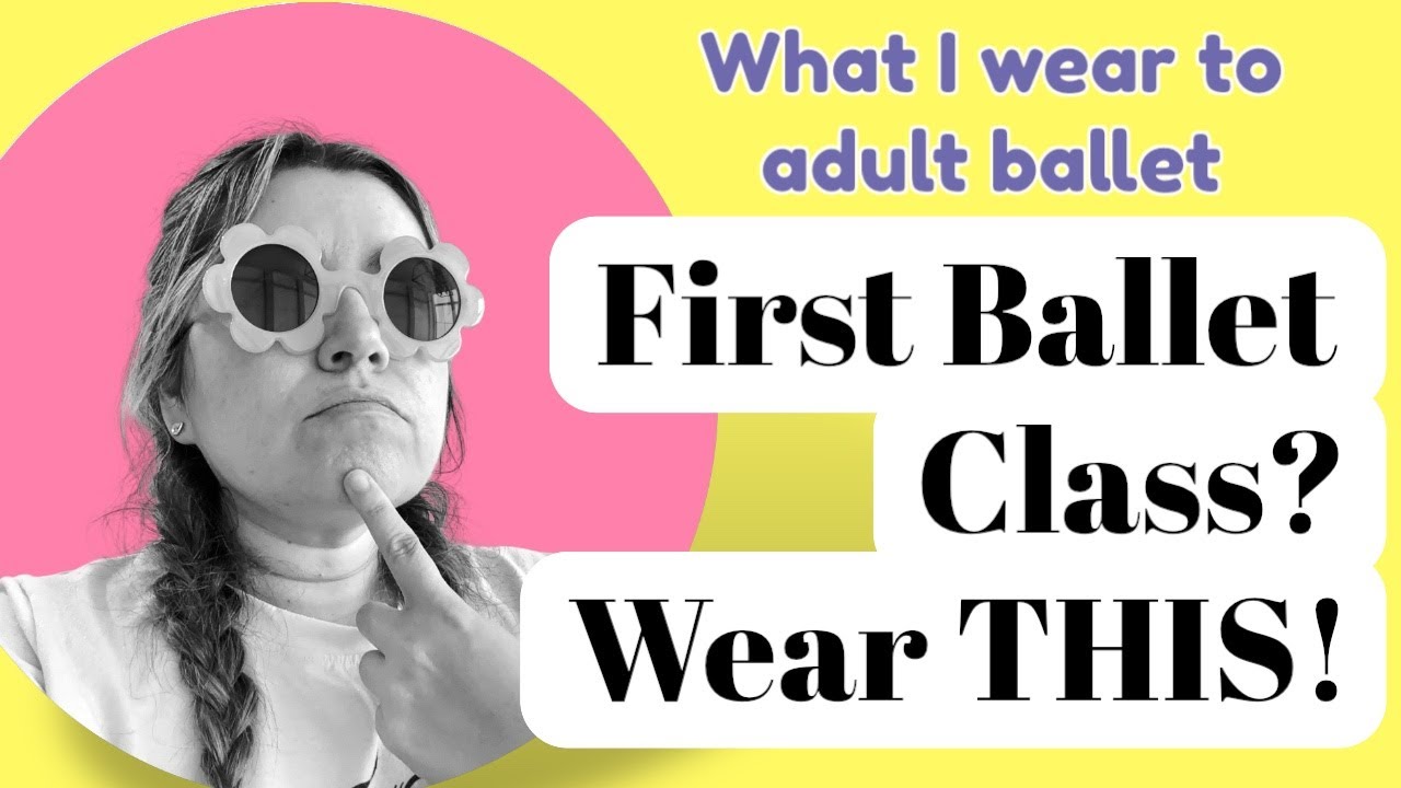 What to Wear to Adult Ballet Class!