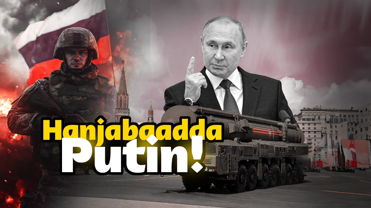 Maxaa keenay Hanjabaadda Ruushku uu ku hanjabay adeegsiga Hubkiisa nuclear ka ah Xiligan!