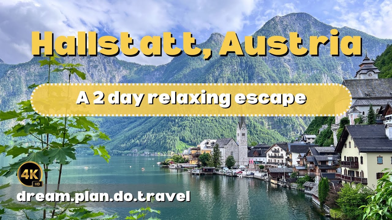 2 day relaxing trip to Hallstatt, Austria 4K
