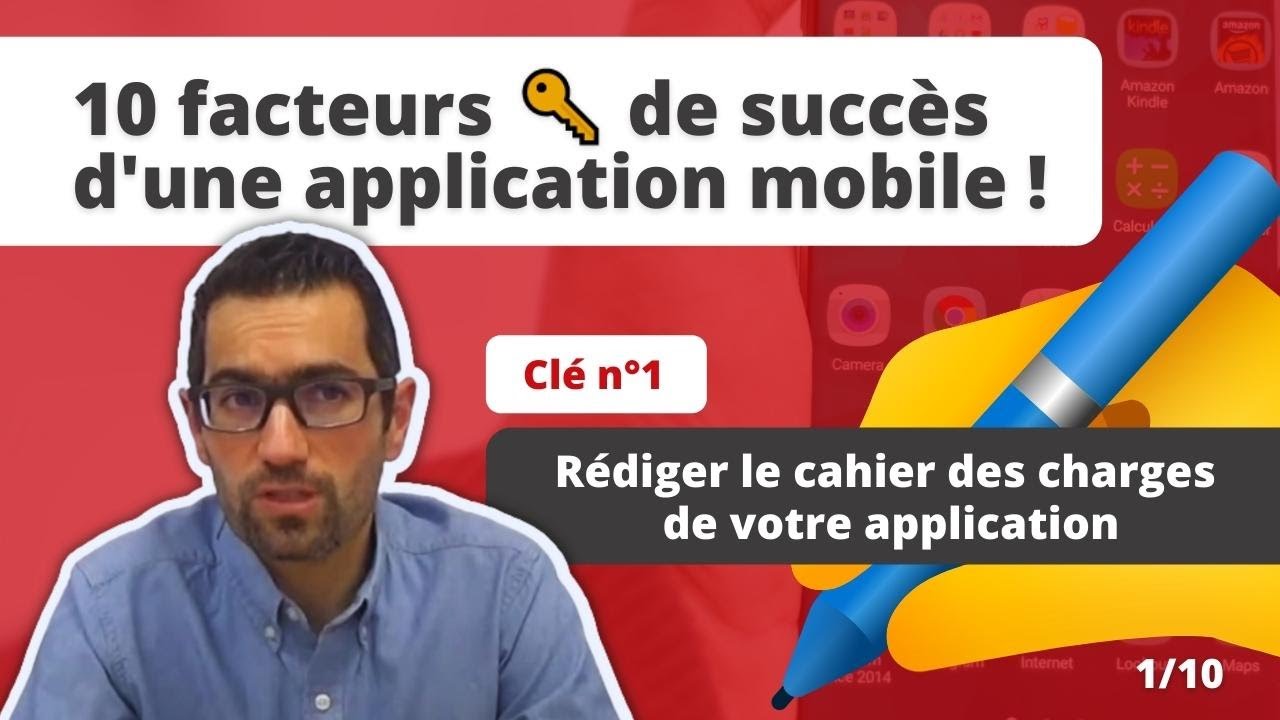 Clé n°1 - Rédiger le Cahier des Charges de votre Application Mobile