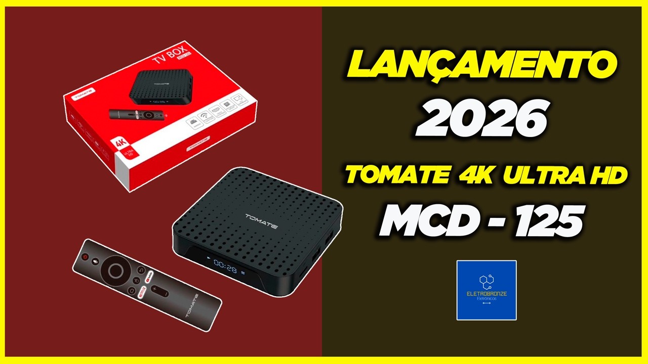 LANÇAMENTO 2026 TOMATE 4K ULTRA HD MCD 125 - ELETROBRONZE ELETRÔNICOS