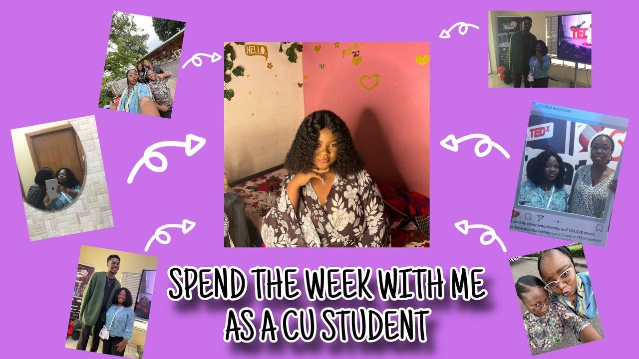 SPEND THE WEEK WITH DESOLA AS A COVENANT UNIVERSITY STUDENT.