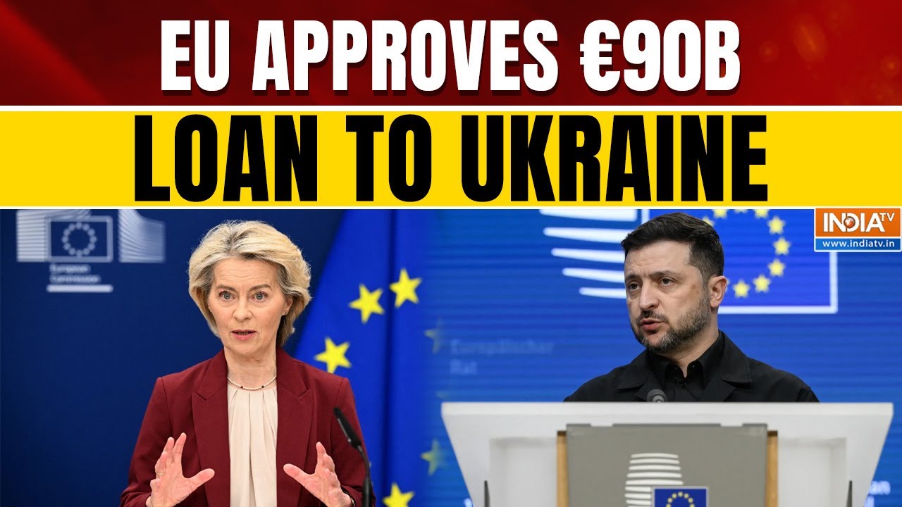 EU Leaders Approve &euro;90 Billion Loan to Ukraine to Cover Military and Economic Needs