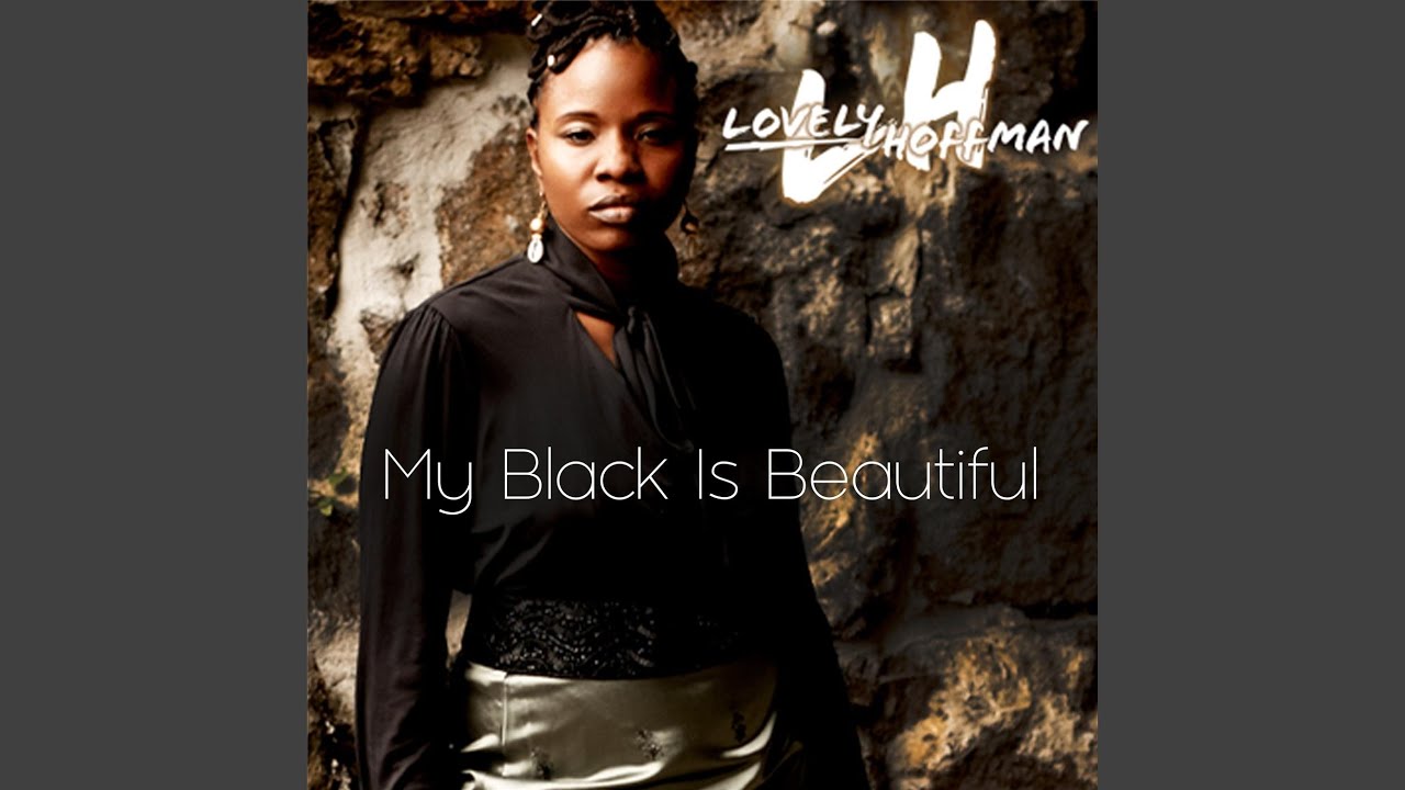 My Black Is Beautiful