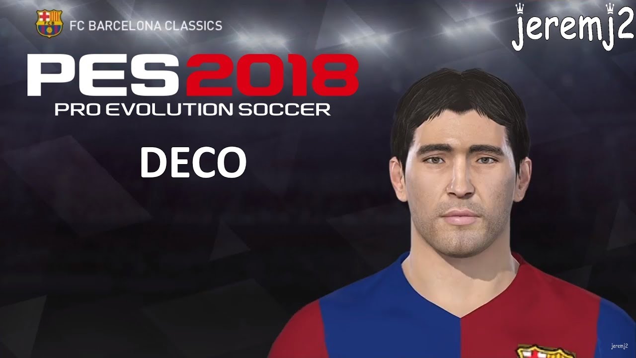 DECO Face + stats edit PES 2018 ou 2019 (Barcelone classics)