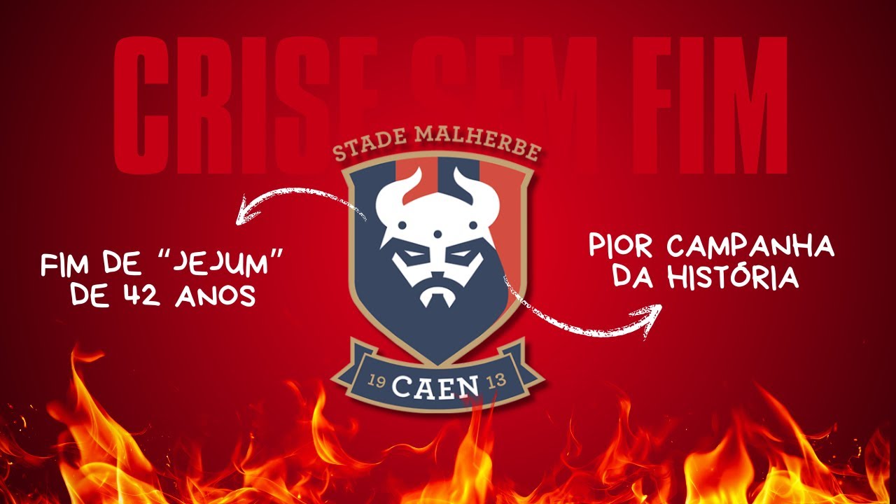 Da elite à 3ª divisão: A incrível queda livre do Caen em 4 capítulos | GOL DE CANELA