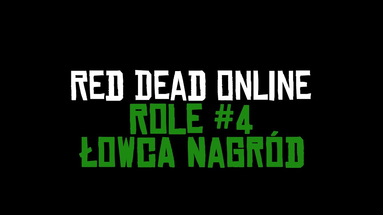 Red Dead Online Role #4 Łowca nagród 💀💀💀 [Poradnik]
