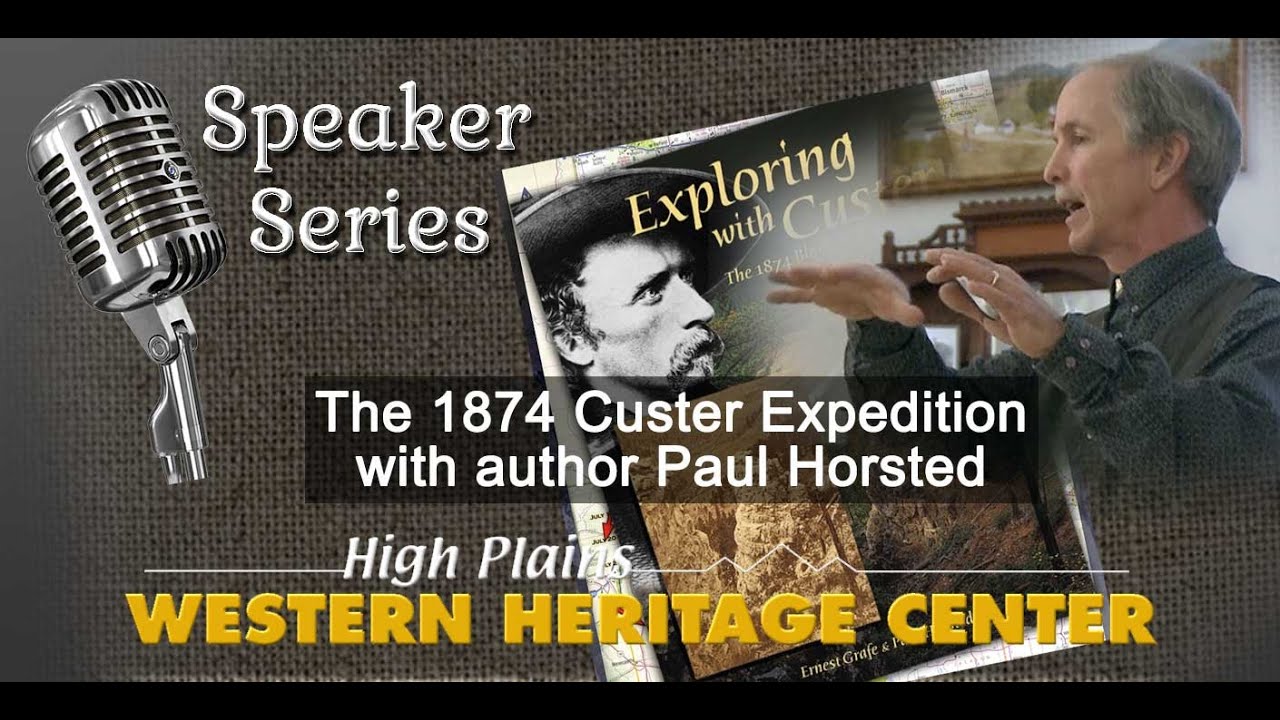 Speaker Series - Paul Horsted, Exploring with Custer