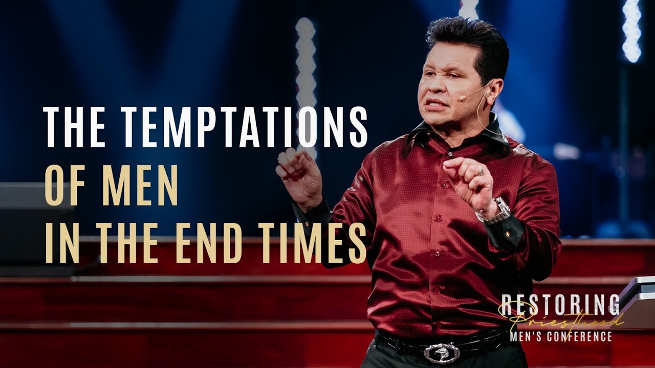 The Temptations of Men in the End Time - Men's Conference 2018 | Guillermo Maldonado