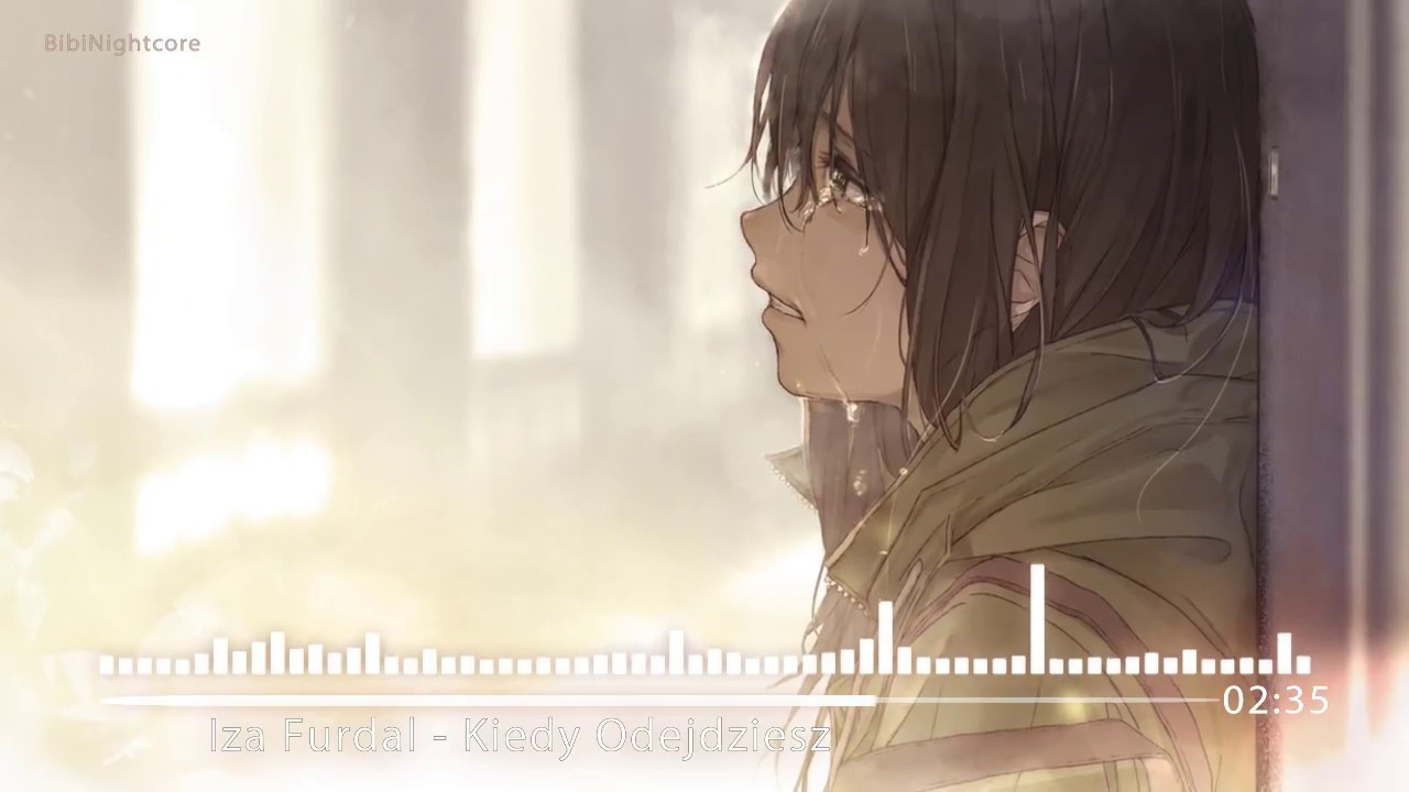 Nightcore - Kiedy Odejdziesz