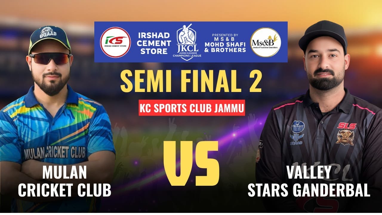 #JKCL Jammu Kashmir Champions League Semifinal No 2 Valley Stars Ganderbal Vs  Mulan Cricket Club