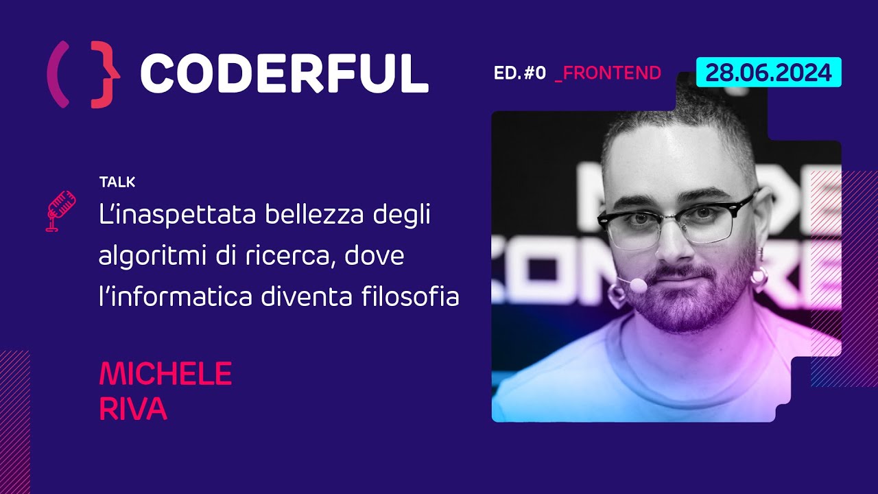 L&rsquo;inaspettata bellezza degli algoritmi di ricerca - Michele Riva