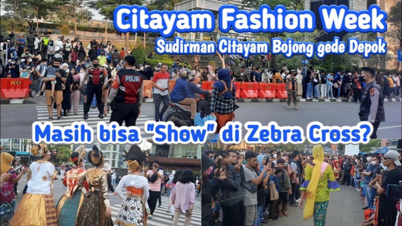 Citayam Fashion Week SCBD Sudirman Citayam Bojong gede Depok | Fashion show di Zebra Cross