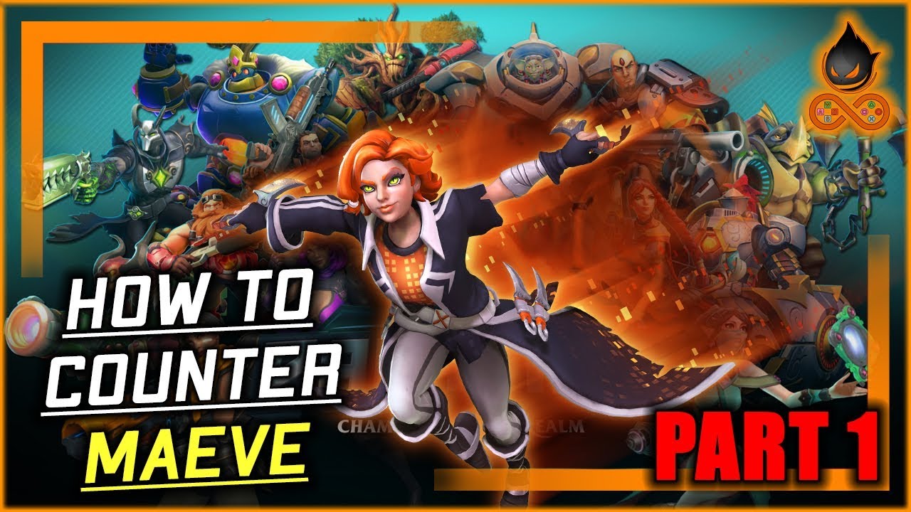 How to counter Maeve... with All Champions (Part 1)