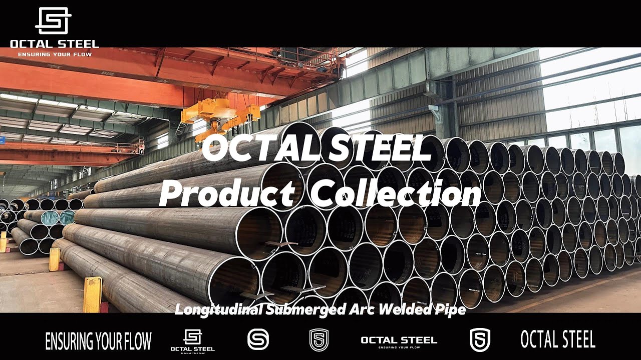 Seamless Steel Pipe, LSAW/SSAW/DSAW, OCTG Casing and Full Steel Series Product Display—OCTAL