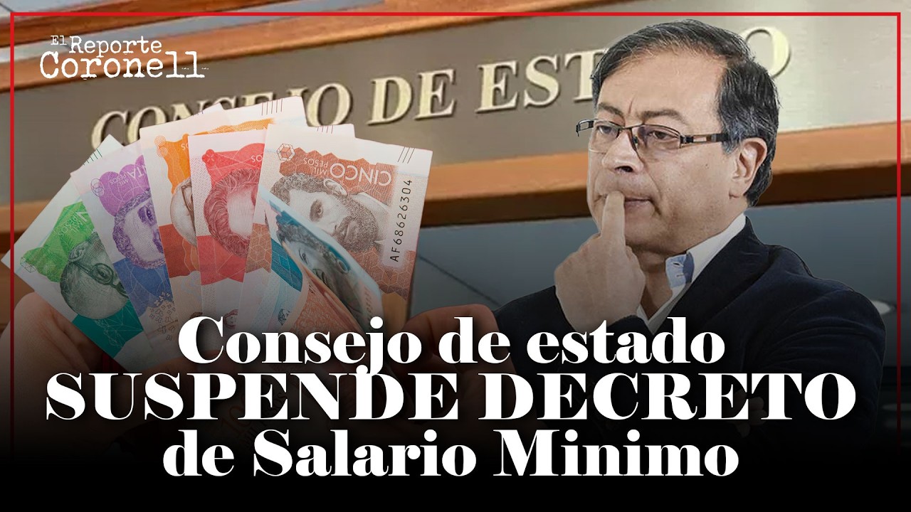 Última hora: Consejo de estado SUSPENDE DECRETO de Aumento de Salario Minimo de Gustavo Petro