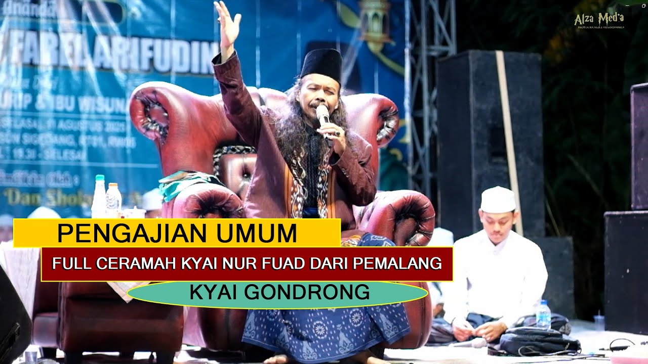 FULL CERAMAH KH. NUR FUAD [KYAI GONDRONG] DARI PEMALANG